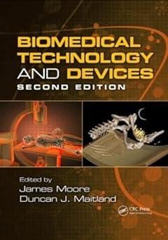 biomedical technology and devices 2nd edition james e. moore jr, duncan j. maitland 1439859590, 978-1439859599