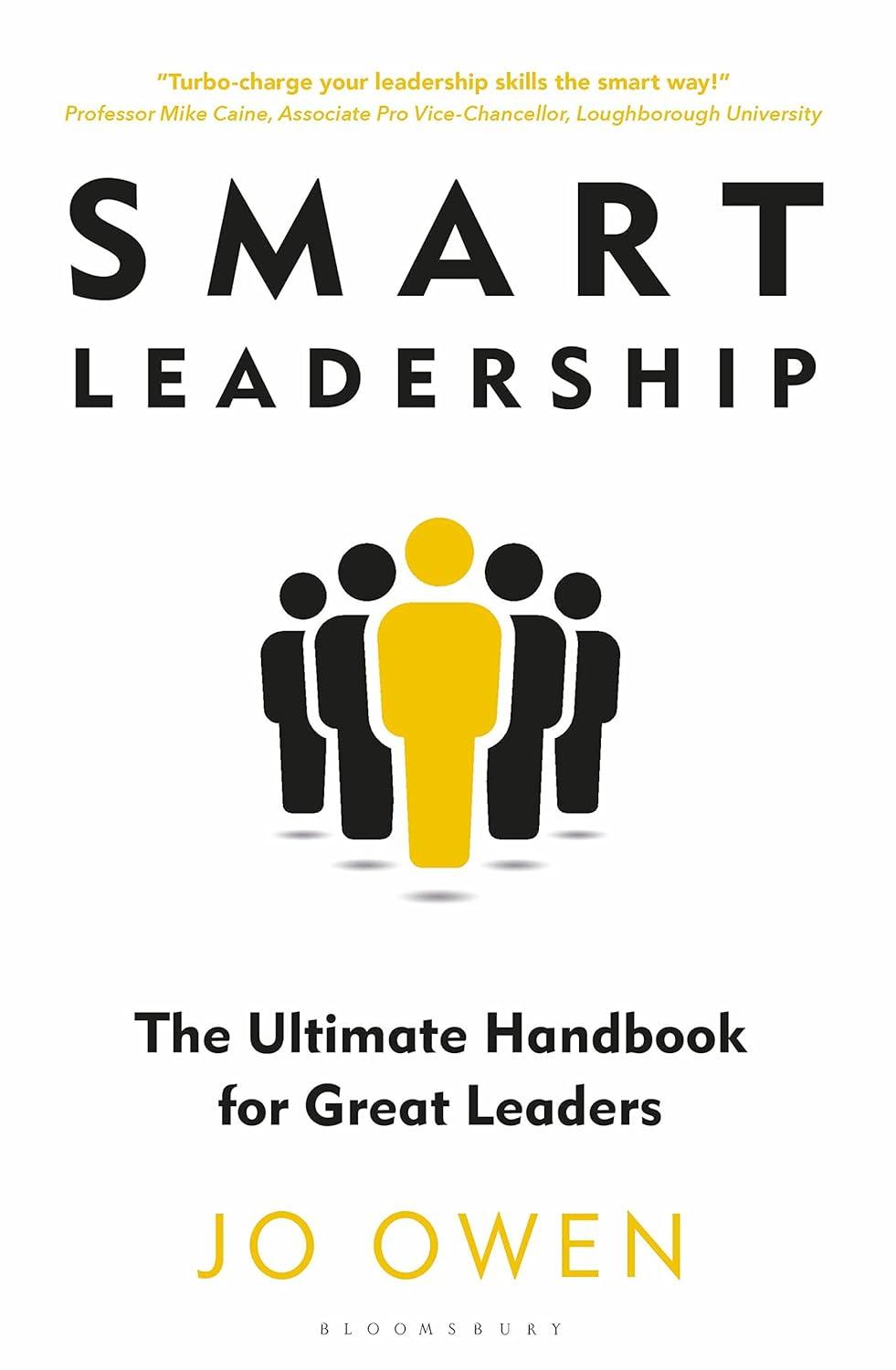 smart leadership the ultimate handbook for great leaders 1st edition jo owen 1399403788, 978-1399403788