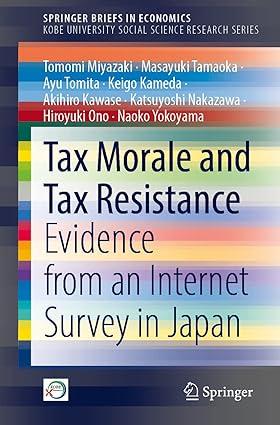 tax morale and tax resistance evidence from an internet survey in japan 1st edition tomomi miyazaki ,
