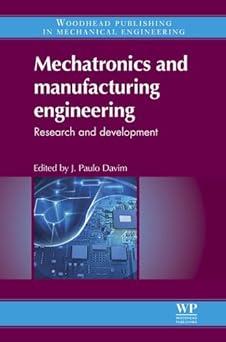 mechatronics and manufacturing engineering research and development 1st edition j paulo davim 0857091506,