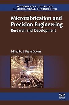 microfabrication and precision engineering research and development 1st edition j paulo davim 0857094858,