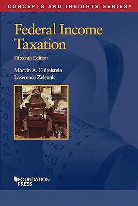 federal income taxation 15th  edition marvin chirelstein , lawrence zelenak 1647083141, 978-1647083144