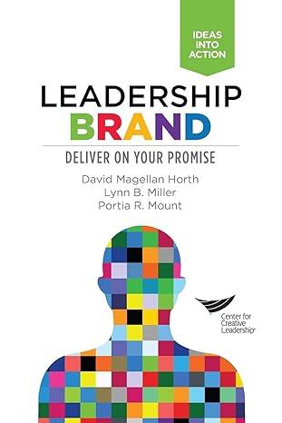 leadership brand deliver on your promise 1st edition david magellan horth, lynn b. miller, portia r. mount