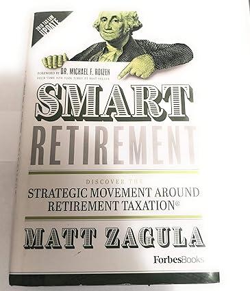 smart retirement discover the strategic movement around retirement taxation 1st edition dr. michael , dr. f.