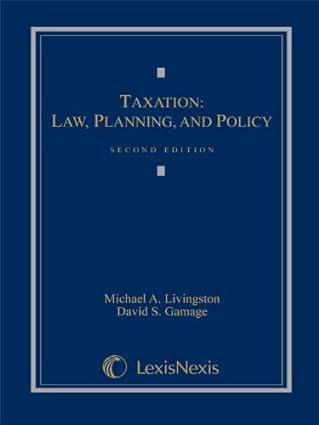 taxation law planning and policy 2nd edition michael a. livingston , david s. gamage 1422476804,