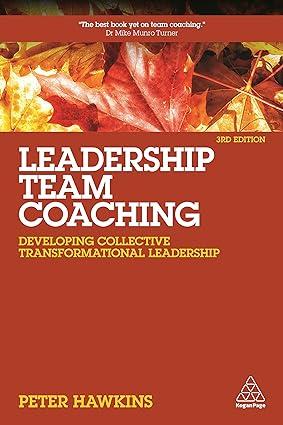 leadership team coaching developing collective transformational leadership 3rd edition peter hawkins