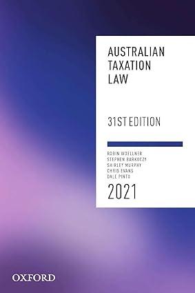 australian taxation law 2021 31st edition robin woellner , stephen barkoczy , shirley murphy , chris evans ,