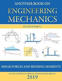 another book on engineering mechanics statics part 2 shear forces and bending moments 2019 2019 edition