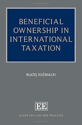 beneficial ownership in international taxation 1st edition b?a?ej ku?niacki 180220606x, 978-1802206067
