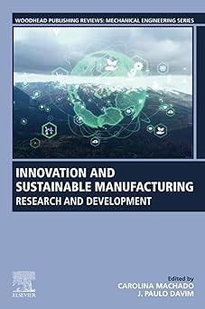 innovation and sustainable manufacturing research and development 1st edition carolina machado, j paulo davim