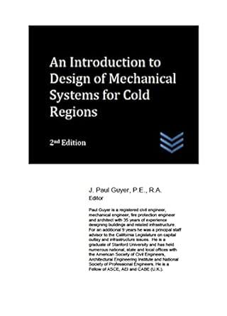 an introduction to design of mechanical systems for cold regions 2nd edition j. paul guyer b09gjmg6rq,