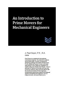 an introduction to prime movers for mechanical engineers 1st edition j. paul guyer b096cw49jb, 979-8513491507