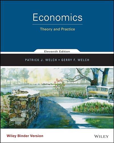 economics theory and practice 11th edition patrick j. welch, gerry f. welch 9781118949733
