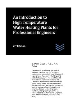 an introduction to high temperature water heating plants for professional engineers 2nd edition j. paul guyer