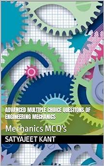advanced multiple choice questions of engineering mechanics mechanics mcqs 1st edition shivendra nandan,