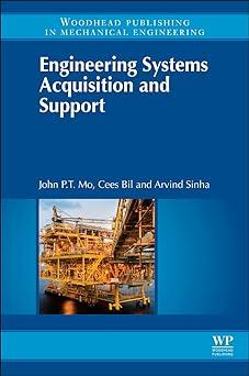 engineering systems acquisition and support 1st edition j p t mo, a sinha 085709212x, 978-0857092120