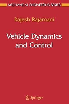 vehicle dynamics and control 1st edition rajesh rajamani 1441938893, 978-1441938893