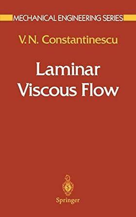 laminar viscous flow 1st edition v.n. constantinescu 461287065, 978-1461287063