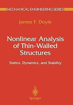 nonlinear analysis of thin walled structures statics dynamics and stability 1st edition james f. doyle