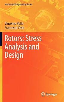 rotors stress analysis and design 1st edition vincenzo vullo, francesco vivio 8847025613, 978-8847025615