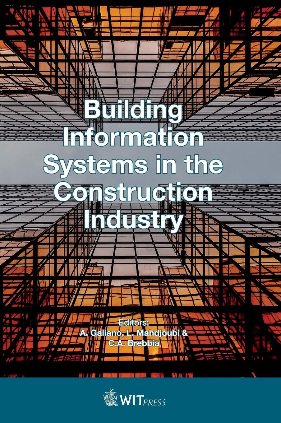 building information systems in the construction industry 1st edition a. galiano garrigos, l. mahdjoubi, c.