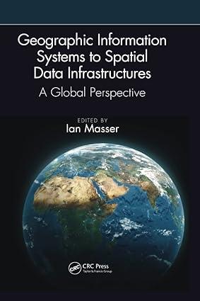 geographic information systems to spatial data infrastructures a global perspective 1st edition ian masser
