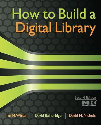 how to build a digital library 2nd edition ian h. witten, david bainbridge, david m. nichols 0123748577,