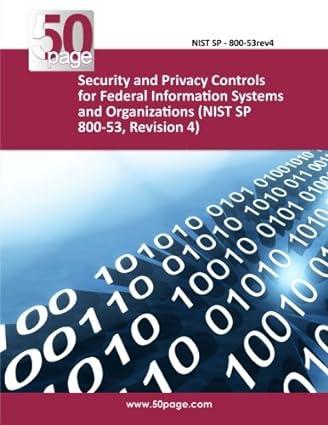 security and privacy controls for federal information systems and organizations 1st edition nist 1494983311,