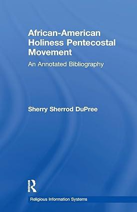 african american holiness pentecostal movement an annotated bibliography 1st edition sherry s. dupree