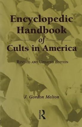 encyclopedic handbook of cults in america 1st edition j. gordon melton 0815311400, 978-0815311409