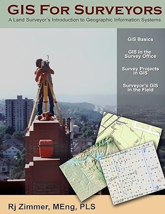 gis for surveyors a land surveyors introduction to geographic information systems 1st edition rj zimmer