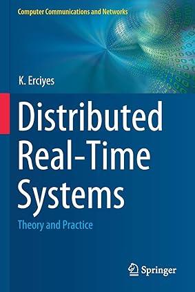 distributed real time systems theory and practice 1st edition k. erciyes 3030225720, 978-3030225728