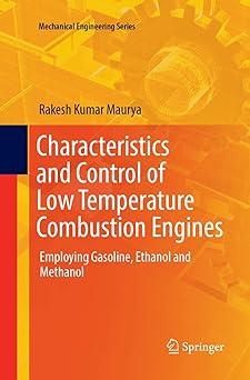 characteristics and control of low temperature combustion engines employing gasoline ethanol and methanol 1st