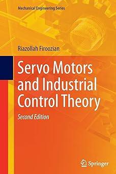 servo motors and industrial control theory 2nd edition riazollah firoozian 3319331035, 978-3319331034