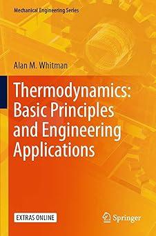 thermodynamics basic principles and engineering applications 1st edition alan m. whitman 303025223x,