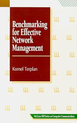 benchmarking for effective network management 1st edition kornel terplan 0070636389, 978-0070636385