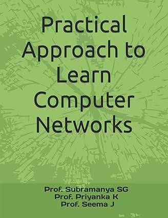 practical approach to learn computer networks 1st edition prof subramanya sg, prof priyanka k, prof seema j