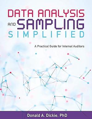 data analysis and sampling simplified a practical guide for internal auditors 1st edition donald a. dickie