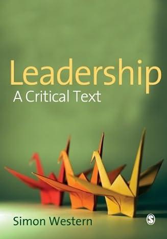 leadership a critical text 1st edition simon western 1412923050, 978-1412923057
