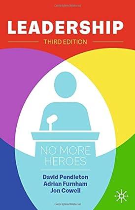leadership no more heroes 3rd edition david pendleton, adrian f. furnham, jonathan cowell 3030604365,