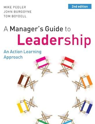 a managers guide to leadership an action learning approach 2nd edition mike pedler, john burgoyne, tom