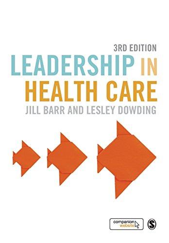 leadership in health care 3rd edition jill barr, lesley dowding 1473904560, 9781473904569