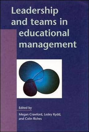 leadership and teams in educational management 1st edition megan crawford, lesley kydd, colin riches