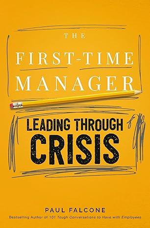 the first time manager leading through crisis 1st edition paul falcone 1400242304, 978-1400242306