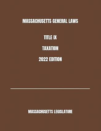 massachusetts general  laws title ix taxation 2022 edition massachusetts legislature b0bjypwpdm,