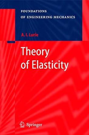 theory of elasticity 1st edition alexander belyaev a. i. lurie 0137605528, 9780137605521
