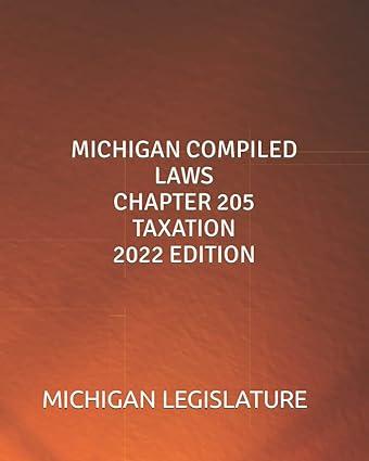 michigan complied laws chapters 205 taxation 2022 edition michigan legislature 979-8419471016