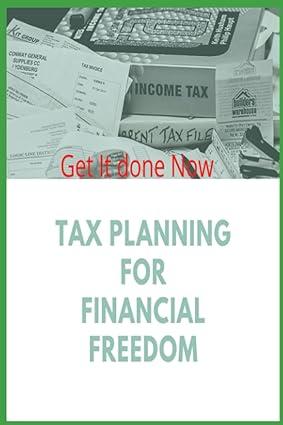get it done now tax planning for financial freedom 1st edition jonathan s creed b09q6lv4hh, 979-8797213277