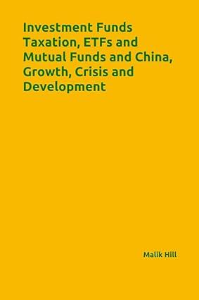 investment funds taxation etfs and mutual funds and china growth crisis and development 1st edition malik