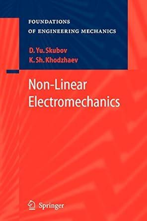 non linear electromechanics 1st edition dmitry skubov, kamil shamsutdinovich khodzhaev 3642064264,